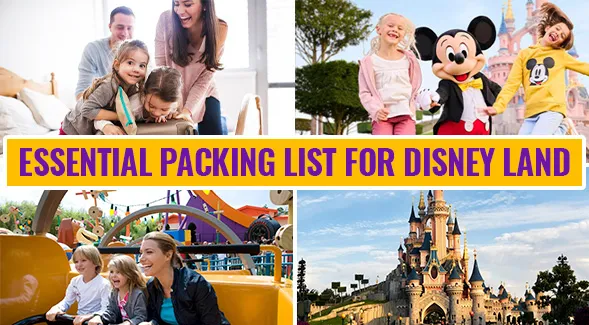 Packing List for Disneyland Paris: Essential UK Traveller Checklist